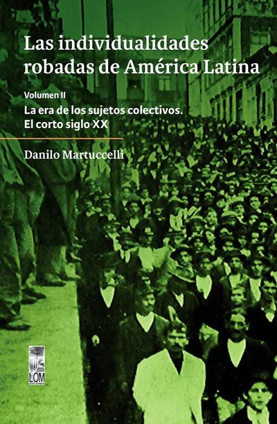 LAS INDIVIDUALIDADES ROBADAS DE AMÉRICA LATINA. VOL.II